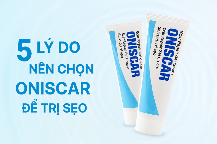 5 Lý do nên chọn Oniscar để trị sẹo 